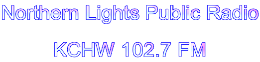 Northern Lights Public Radio KCHW 102.7 FM